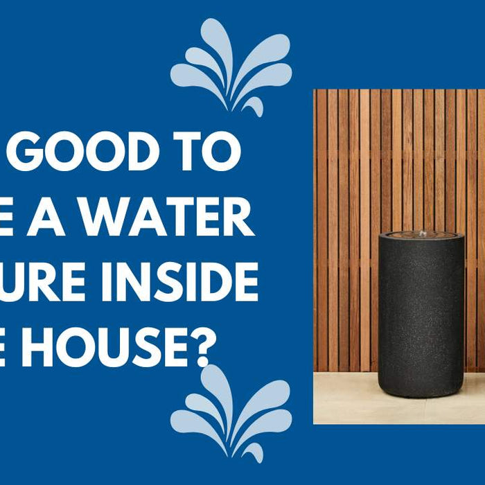 Is it good to have a water feature inside the house